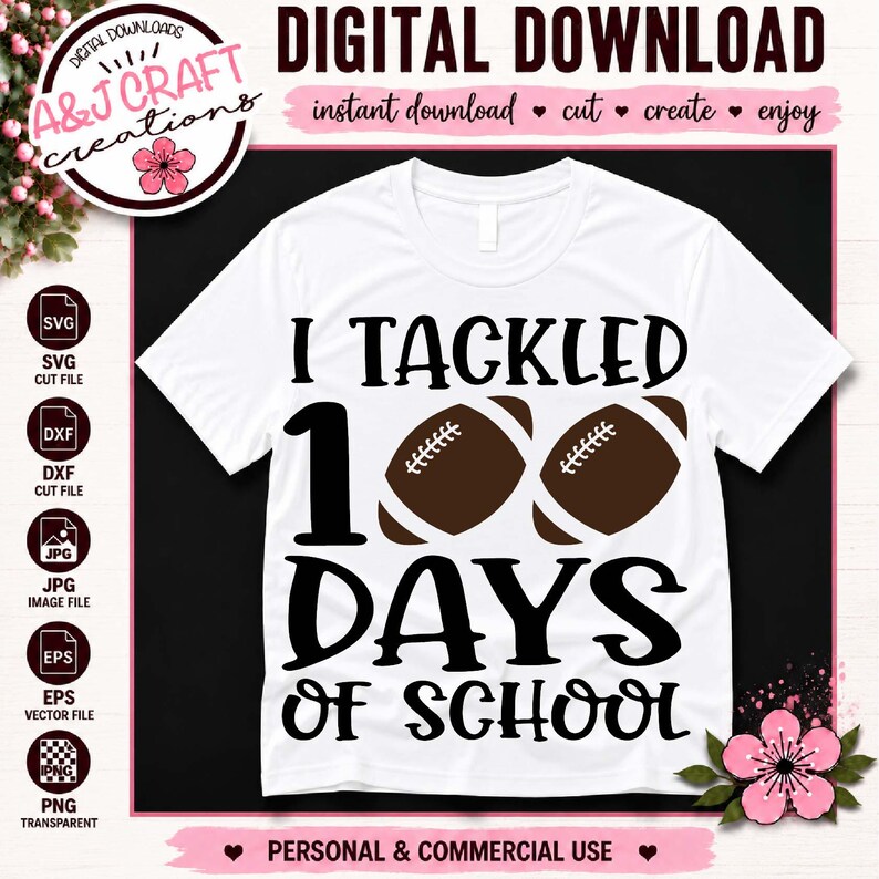 May include: A white t-shirt featuring the black text I TACKLED 100 DAYS OF SCHOOL with two brown footballs replacing the zeros in 100. The design is presented as a digital download file including SVG, DXF, JPG, EPS, and PNG formats for crafting.