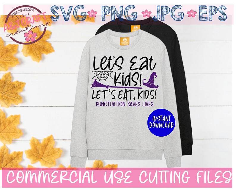 Teacher svg Halloween Funny Halloween quote svg Punctuation Saves Lives svg Halloween Teacher Svg Teacher SVG File Lets Eat Kids svg