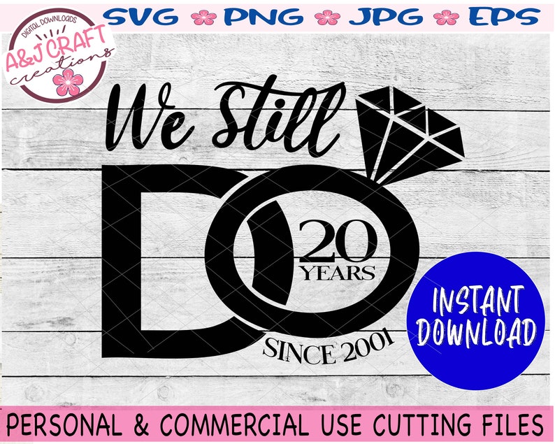 Download Clip Art We Still Do Anniversary Svg We Still Do 20 Years Svg 20 Year Anniversary Svg 20th Anniversary Svg 20 Year Wedding Anniversary Art Collectibles