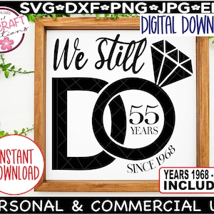 Todavía hacemos 55 años SVG, 55 años aniversario SVG, todavía hacemos aniversario svg, 55 años aniversario de bodas, 55 aniversario SVG