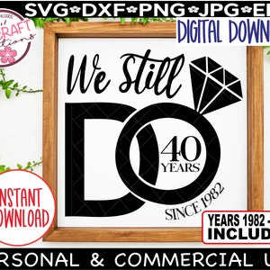私たちはまだ 40 年を続けています SVG、40 周年記念 SVG、私たちはまだ記念日を続けています SVG、40 周年結婚記念日、40 周年記念 SVG