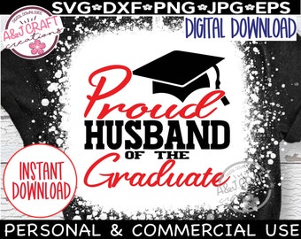 Proud Husband of the Graduate SVG, Proud Husband of a 2025 graduate, Family of the Graduate, Senior Class 2025, Proud Husband of 2025 Senior
