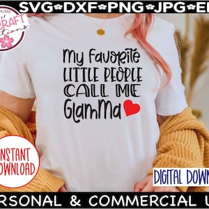 My Favorite Little People Call me Glamma svg, Grandma shirt svg, Grandma shirt design, Mothers day svg, files for Cricut, Grandma design