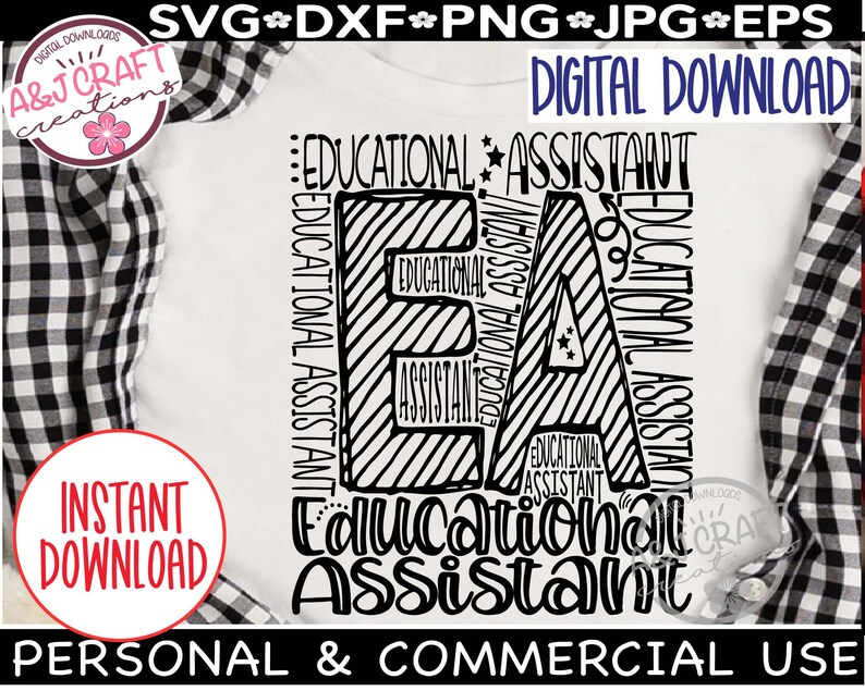 May include: A white t-shirt with a black and white design that reads "EA Educational Assistant." The design includes the letters "EA" with the words "Educational Assistant" incorporated into the design. The image also includes the text "Instant Download" and "Digital Download."