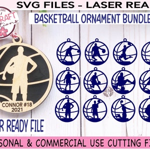 May include: A collection of laser-ready basketball ornament designs. The image features a large wooden ornament with a basketball player silhouette and the text "CONNOR #18 2021". Surrounding it are several blue basketball-themed ornaments. The text "SVG FILES - LASER READY" is also present.