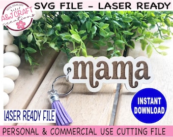 Mama Keychain Laser Ready File, Mama SVG, Mama Keychain svg, Glowforge svg file, Mothers Day svg, Keychain Laser File, Mom gift digital