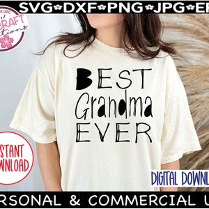 Best Grandma Ever SVG, Grandma Shirt Design, Digital Download, Mother&#39;s Day SVG, Most Loved Grandma, Blessed Grandma SVG File