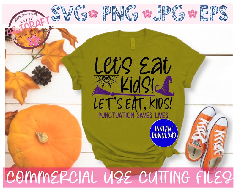 Teacher svg Halloween Funny Halloween quote svg Punctuation Saves Lives svg Halloween Teacher Svg Teacher SVG File Lets Eat Kids svg