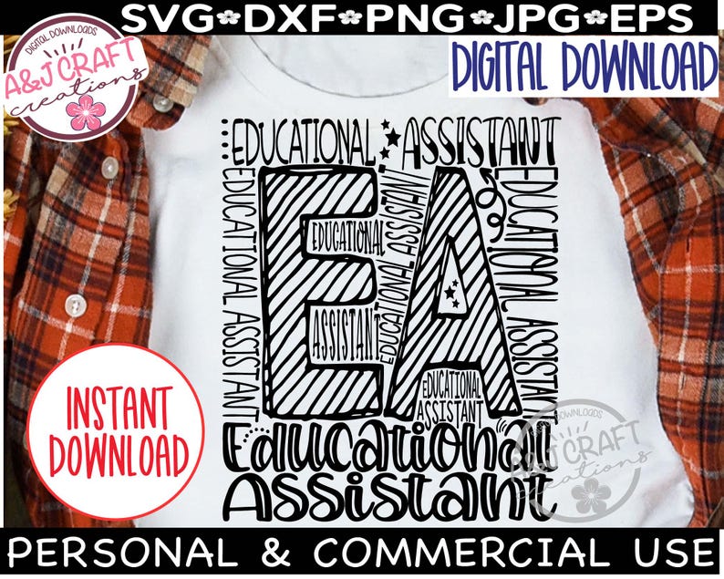 May include: White t-shirt with the words "Educational Assistant" in a black, bold font. The letters "EA" are prominent, with a striped design. The image includes "Instant Download" and "Digital Download" graphics.