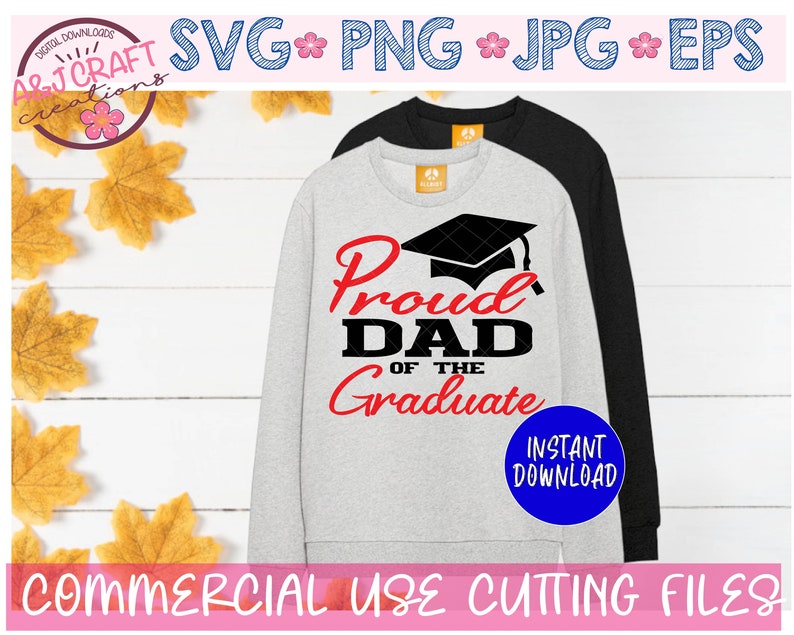 Download Proud Dad Of The Graduate Svg Proud Dad Svg Poud Dad Of A 2021 Senior Svg Graduation Shirt Svg Family Graduate Svg Clip Art Art Collectibles Puhlsphotography Com