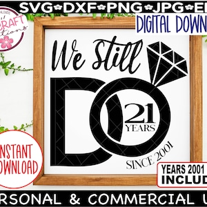 Todavía hacemos 21 años SVG, 21 años aniversario SVG, todavía hacemos aniversario svg, 21 años aniversario de bodas, 21 aniversario SVG