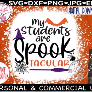 Mijn studenten zijn Spooktacular SVG File, Spooky Teacher Svg, Halloween Teacher Svg, Teacher Halloween svg, Spooktacular Students svg