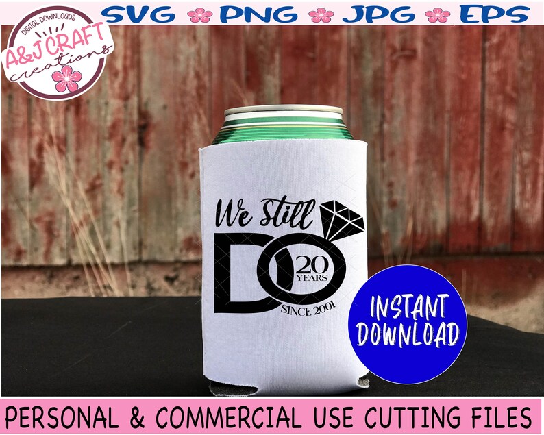 Download Clip Art We Still Do Anniversary Svg We Still Do 20 Years Svg 20 Year Anniversary Svg 20th Anniversary Svg 20 Year Wedding Anniversary Art Collectibles