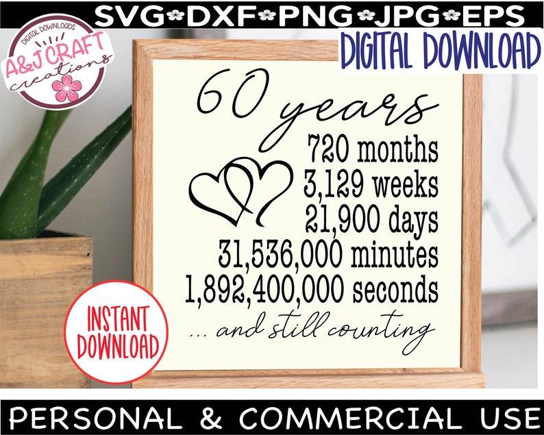 Puede incluir: Una descarga digital de un cartel imprimible con el texto "60 a&ntilde;os" y un gr&aacute;fico de dos corazones entrelazados. El cartel tambi&eacute;n incluye el n&uacute;mero de meses, semanas, d&iacute;as, minutos y segundos en 60 a&ntilde;os. El texto "...y todav&iacute;a contando" est&aacute; en la parte inferior del cartel.