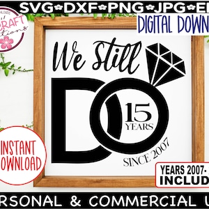 Todavía hacemos 15 años SVG, 15 años aniversario SVG, todavía hacemos aniversario svg, 15 años aniversario de bodas, 15 aniversario SVG