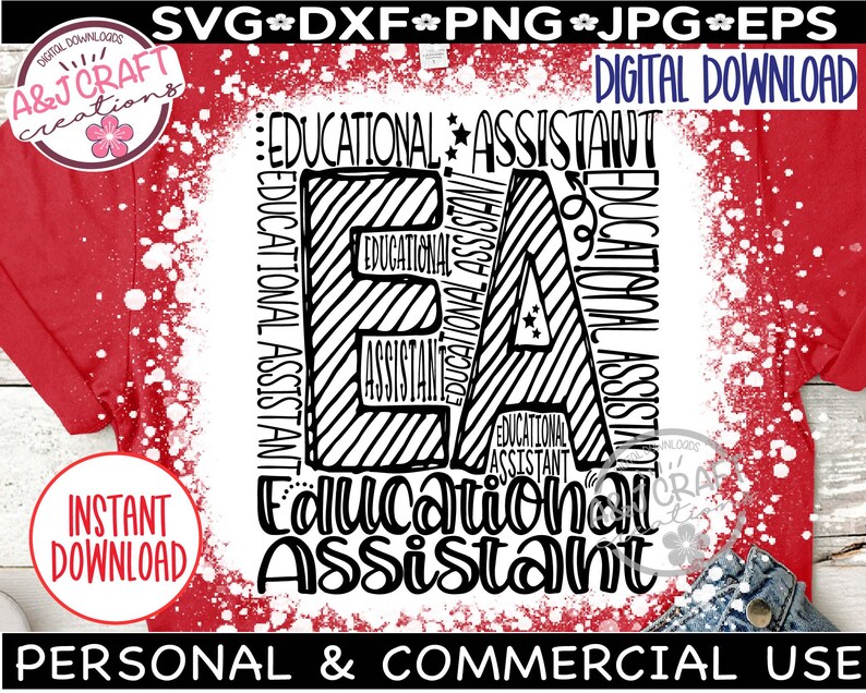 May include: Red t-shirt with a white distressed design. The design features the letters "EA" in a bold, black font, with the words "Educational Assistant" incorporated. The shirt also includes the text "Digital Download" and "Instant Download".