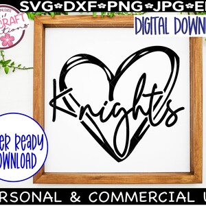 May include: A black and white digital download design of a heart with the word "Knights" inside. The design is perfect for creating personalised crafts, such as vinyl decals, t-shirts, and mugs.