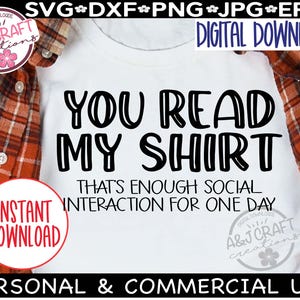 Vous lisez ma chemise svg, c'est assez d'interaction sociale pour un jour, distanciation sociale svg, svg sarcastique, sarcasme svg, svg tshirt drôle