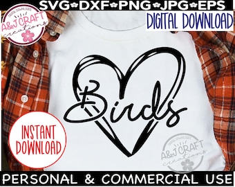 May include: A white t-shirt featuring a black heart-shaped design with the word "Birds" in a cursive font. The image includes the text "SVG, DXF, PNG, JPG, EPS, DIGITAL DOWNLOAD, INSTANT DOWNLOAD, PERSONAL & COMMERCIAL USE".