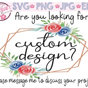 May include: A floral wreath with pink and blue flowers in a gold geometric frame. The text "custom design?" is written in black inside the frame. The text "Please message me to discuss your project." is written below the frame.