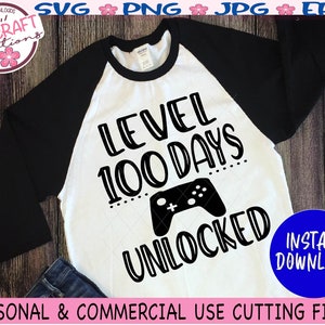 Level 100 days Unlocked svg, 100 Days School svg, 100th Day of School svg, 100 Days svg, One hundred days, 100 school days svg