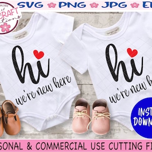 Hi We&#39;re new here SVG, Twin baby SVG, Hi i&#39;m new here svg, Newborn svg, newborn SVG for girl, Twin Baby Gift, Baby Shower Gift