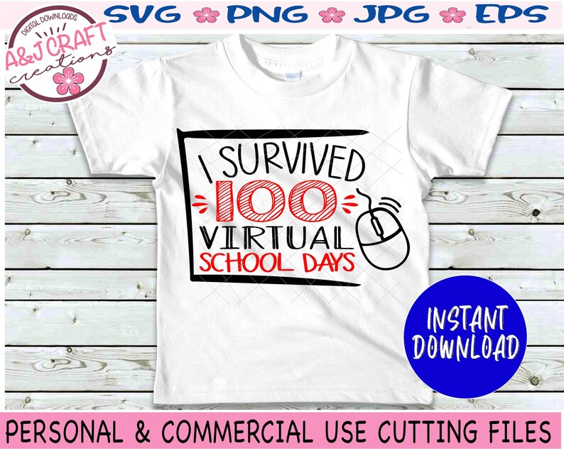May include: A white t-shirt with the text "I Survived 100 Virtual School Days" in black and red lettering. A computer mouse icon is next to the text. The text "Instant Download" is in blue on a blue circle.