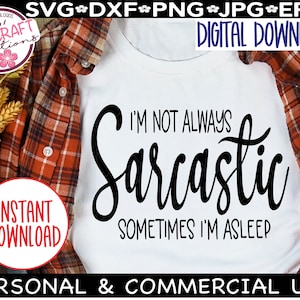 Ik ben niet altijd sarcastisch SVG, svg voor Teen Vibes, Sassy SVG, grappige moeder svg, jonge tiener svg, grappige tiener png, idee tienermeisje T-shirt
