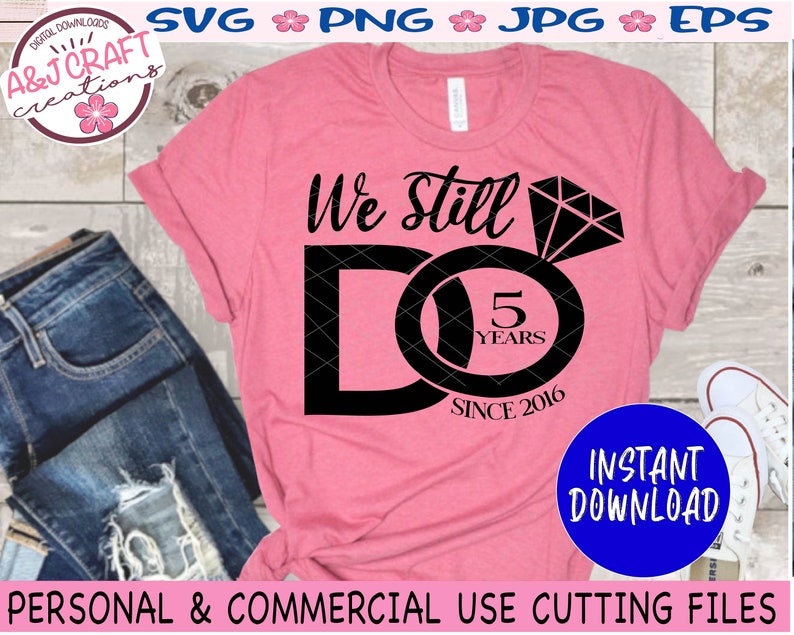 Download We Still Do 5 Years Svg We Still Do Anniversary Svg 5 Year Anniversary Svg 5th Anniversary Svg 5 Year Wedding Anniversary Clip Art Art Collectibles Kromasol Com