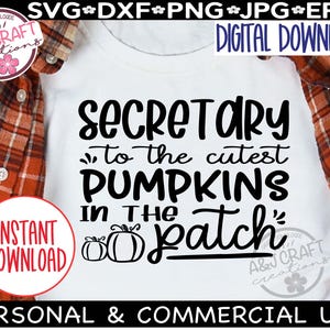 School Secretary to the Cutest Pumpkins In The Patch SVG, Office Staff, Pumpkin Season, Fall Teacher Svg, Fall School Support Staff