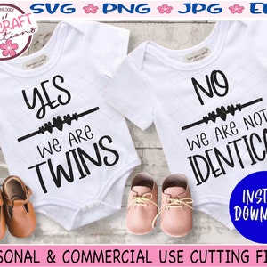 Yes we are Twins, No we are not Identical, Twin baby SVG, Twins SVG files, Twin Baby Gift, Baby Shower Gift, Matching twin outfits