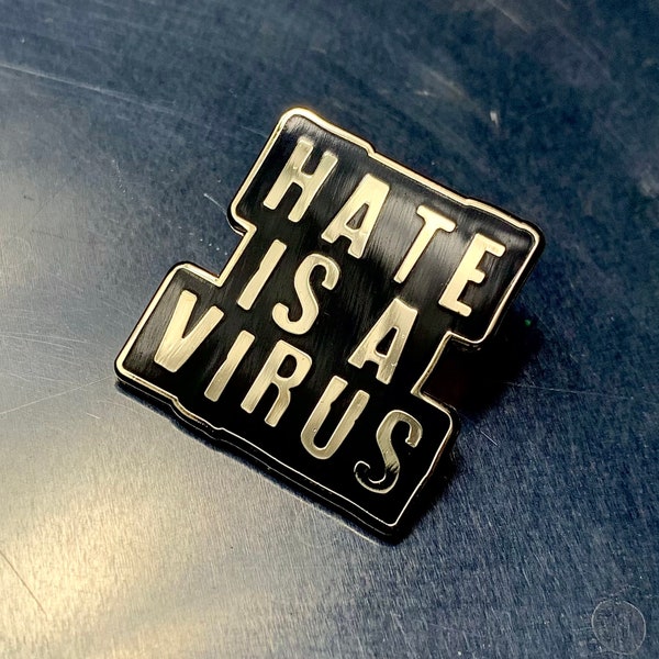 Hate is a Virus Enamel Pin, Lapel Pin