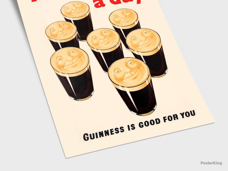 May include: A retro poster showing seven pints of dark stout with smiling faces on the creamy heads. The text "Guinness is good for you" is printed at the bottom. The poster has a cream-coloured background.