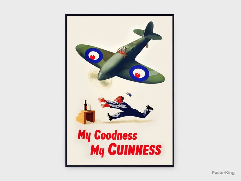 May include: Vintage poster featuring a green and gray airplane with blue and white roundels, and a man reaching for a bottle of alcohol. The text "My Goodness My CUINNESS" is displayed in red and white.