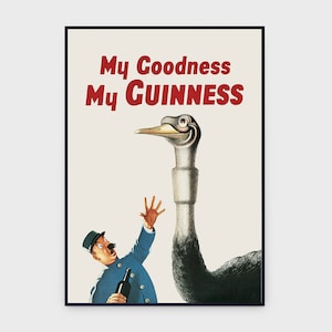May include: Vintage Guinness advertisement poster featuring a cartoon ostrich with a long neck and a man in a blue uniform holding a bottle. The text "My Goodness My Guinness" is in red letters at the top.
