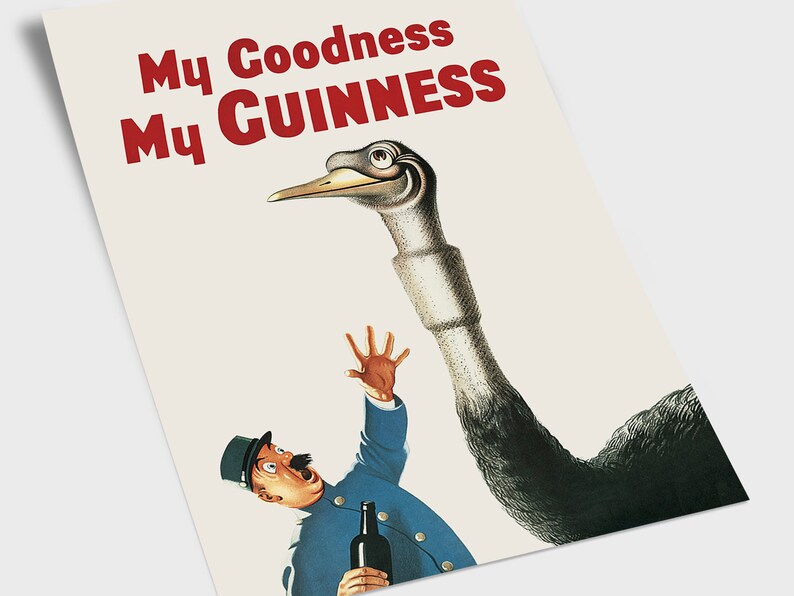 May include: Vintage Guinness advertisement featuring a cartoon ostrich with a long neck and a man in a blue uniform holding a bottle. The text "My Goodness My Guinness" is in red letters at the top.