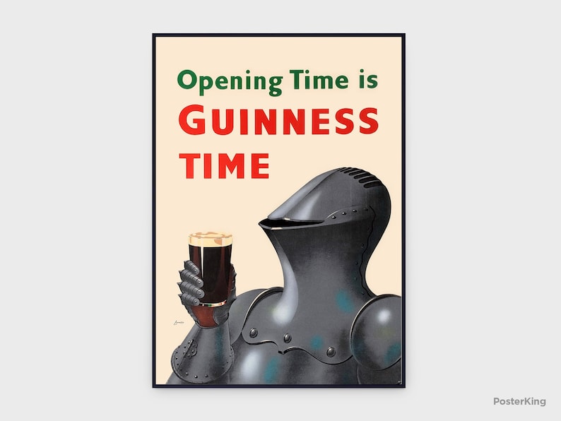 May include: Vintage poster featuring a knight in dark armor holding a pint of Guinness. The poster has the text "Opening Time is Guinness Time" in green and red. The background is a light beige color.