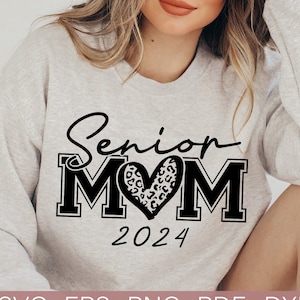 Senior Mom 2024 Svg, Senior Mom Leopard Heart Svg Files for Cricut, Cut File, Graduation - Graduate 2024 Svg, Senior Mom Shirt Svg Download