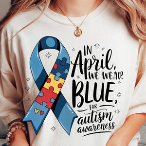 In april dragen we blauw, Autism Mom Shirt Design, png Autism Awareness Ribbon, april Autism Support, png, neurodiversiteitssublimatieontwerp