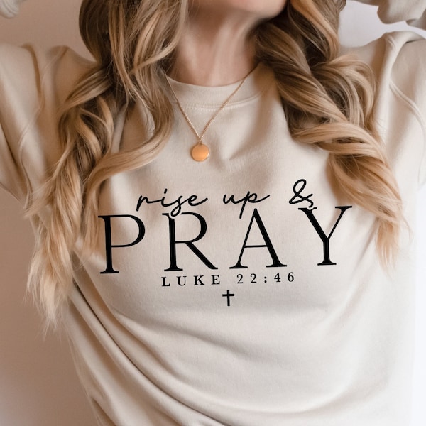 Rise Up and Pray Svg, Prayer Svg, Christian Svg Quotes and Sayings, Bible Verse Svg Png, Luke 22:46 Svg, Jesus Svg Cut File for Cricut