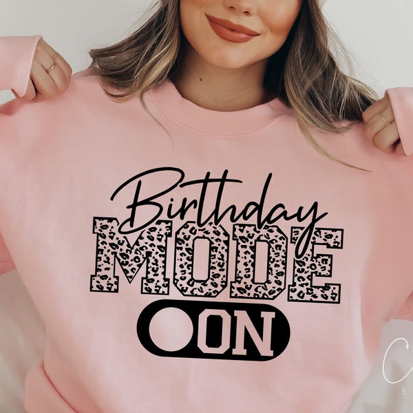 Birthday Mode On Svg, Leopard Birthday Svg, Birthday Girl Svg, Birthday Saying Svg Its My Birthday Svg Cut File Cricut Shirt Design Download