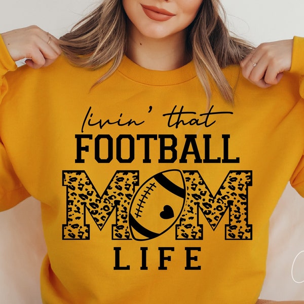 Livin That Football Mom Life Svg, Football Mom Svg, Football Mama Svg, Football Shirt Svg, Football Svg Women Cut File for Cricut Download