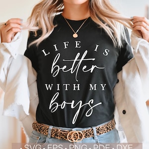 Life Is Better With My Boys Svg Mom Shirt Design Svg Cut File for Cricut, Mom Life Svg, Png, Mother's Day Gift Ideas Digital Download Vector