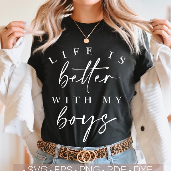 Life Is Better With My Boys Svg Mom Shirt Design Svg Cut File for Cricut, Mom Life Svg, Png, Mother's Day Gift Ideas Digital Download Vector