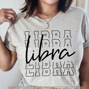 Libra Svg, Zodiac Svg, Stacked Birthday Svg Funny Birthday Svg Shirt Files for Cricut Cut Silhouette Cutting Png Eps Dxf Pdf Download