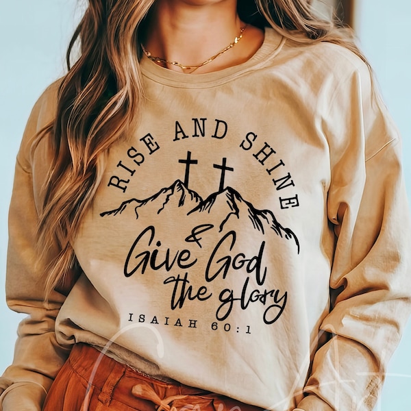 Rise and Shine Give God Glory SVG PNG, Bible Verse Svg, Jesus Quotes Svg Cut File for Cricut, Religious Svg, Inspirational Svg Digital File