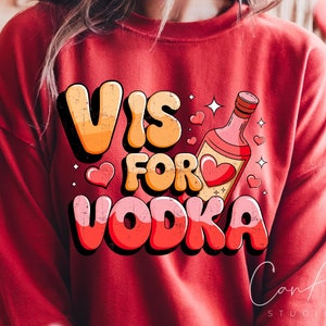 V è per vodka png, divertenti citazioni di San Valentino png, design retrò a sublimazione per magliette, download di file digitali di immagini umoristiche di San Valentino