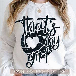 Das's My Girl svg, Beachvolleyball-Svg, Volleyball-Mama-Svg-Schnitt-Datei - Cricut, Sport-Shirt-Svg, Mama-Svg, Png, Eps, Dxf, Pdf Vollbus- Vektor-Clipart