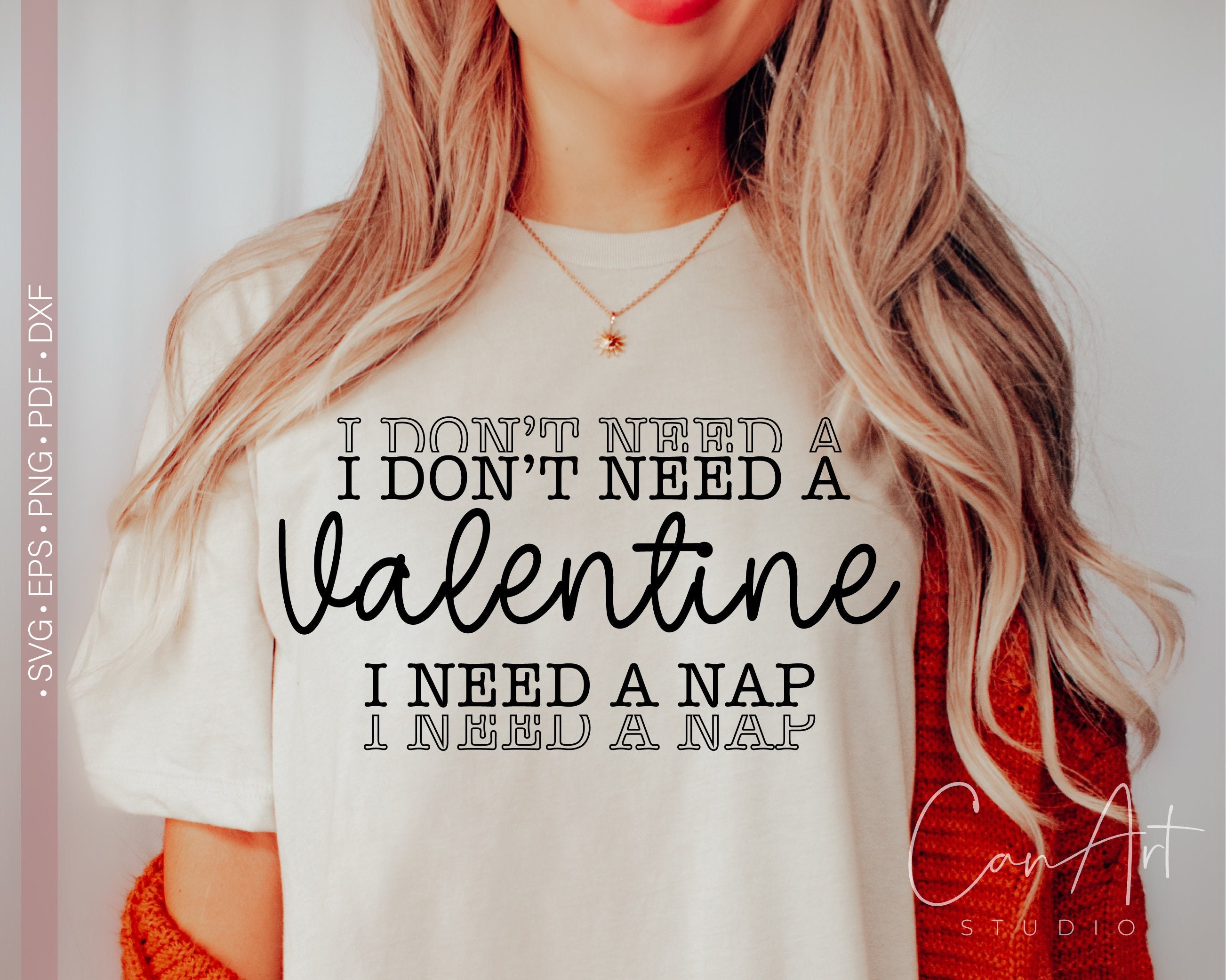 I Don't Need A Valentine Svg I Need a Nap Svg Funny - Etsy I Don't Need A Valentine Svg I Need a Nap Svg Funny - Etsy