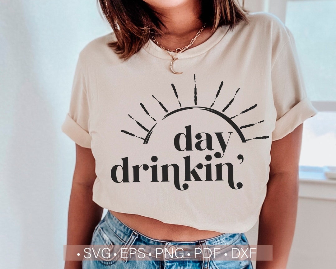Day Drinkin Svg Day Drinking Svg Funny Summer Svg Quotes for - Etsy